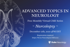 Advanced Topics in Neurology - Free monthly virtual CME series December 17th 4pm via Zoom webinar Registration requried Advanced Topics in Neurology - Free monthly virtual CME series December 17th 4pm via Zoom webinar Registration requried